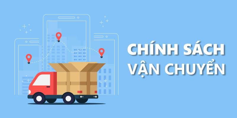 chính sách vận chuyển